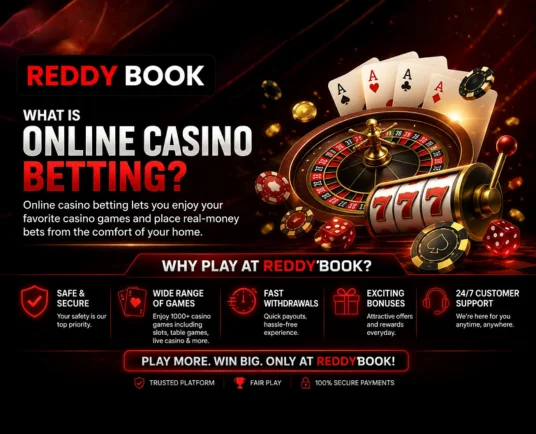 What is Online Casino Betting & Why Play at Reddybook